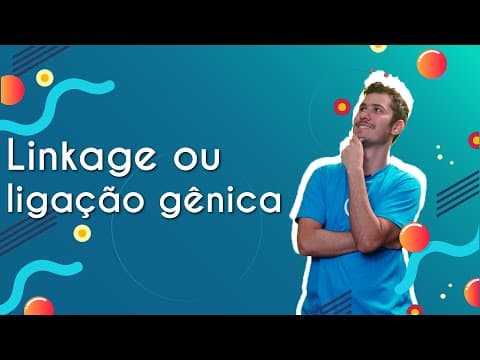 Thumbnail da aula: Linkage ou ligação gênica -  Brasil Escola