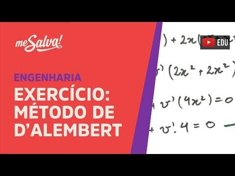 Thumbnail da aula: Me Salva! EDO2.1 - Exercício Resolvido: Método de D'Alembert - Equações Diferenciais