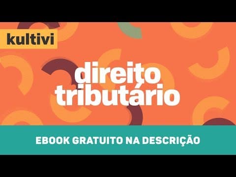 Thumbnail da aula: Direito Tributário | Kultivi - Competência Tributária | CURSO GRATUITO