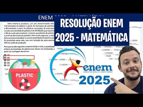 Thumbnail da aula: ENEM 2025 MATEMÁTICA - Uma empresa produziu, em um determinado mês, 110 toneladas de plástico a