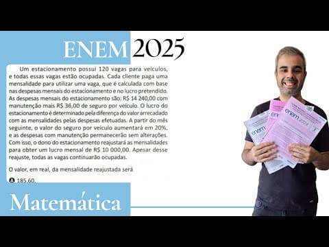 Thumbnail da aula: ENEM 2025 - Um estacionamento possui 120 vagas para veículos, e todas essas vagas estão ocupadas