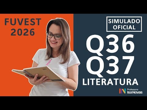 Thumbnail da aula: Questões 36 e 37 SIMULADO OFICIAL FUVEST 1ª fase (Literatura) – Resolução passo a passo [2026]