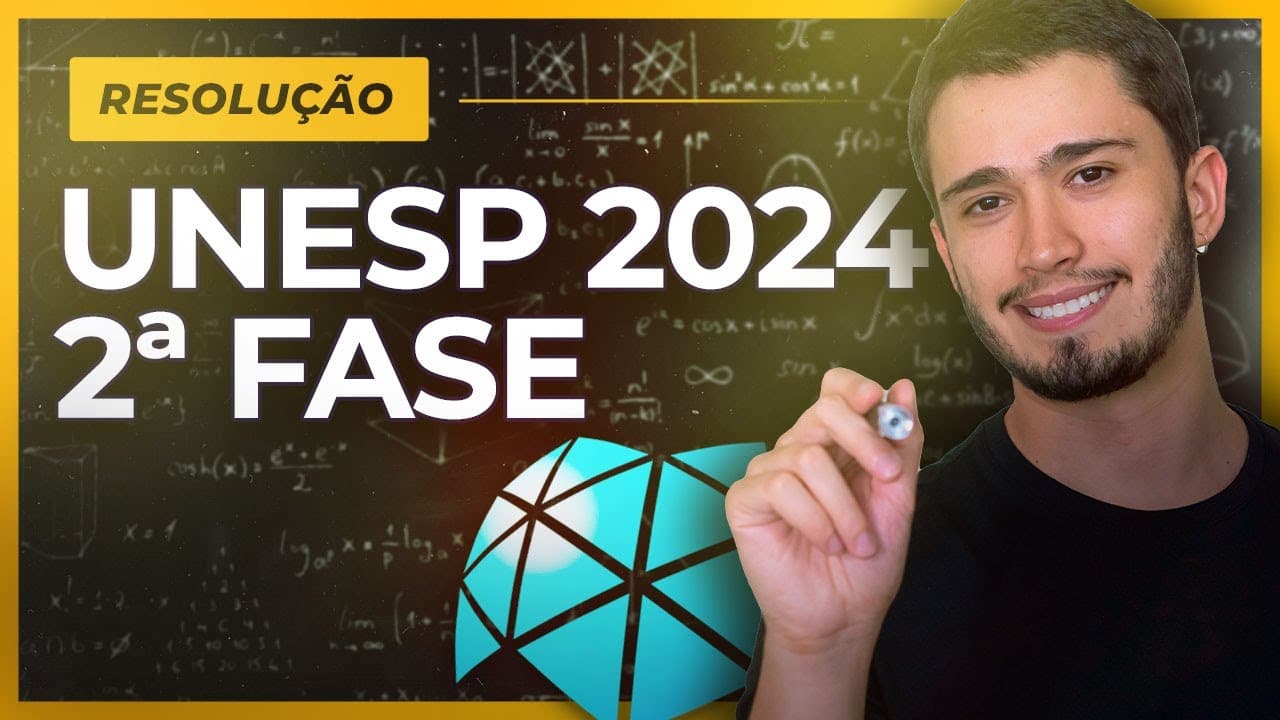 Thumbnail: UNESP 2024 2ª fase | RESOLUÇÃO