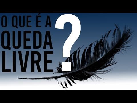 Thumbnail da aula: Por que corpos de diferentes pesos caem juntos? | QUEDA LIVRE EP01