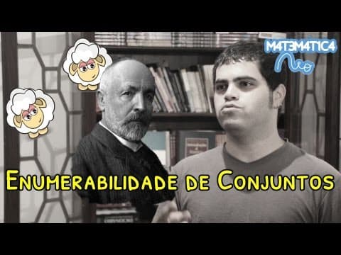 Thumbnail da aula: ENUMERABILIDADE DE CONJUNTOS - Alguns Infinitos São Maiores que os Outros | Matemática Rio