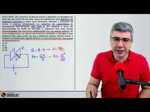 Thumbnail da aula: (Uece 2024 fase 1) Um capacitor de placas planas e paralelas é carregado