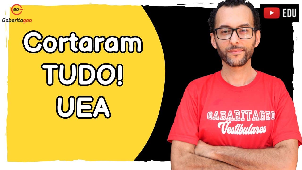 Thumbnail: Vestibular UEA 2021 | Análise do Edital | Ficou mais fácil? Geografia |