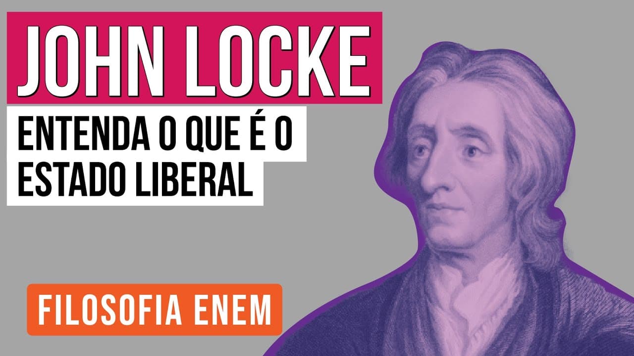 Thumbnail: JOHN LOCKE: entenda o que é o Estado Liberal | Filosofia para o Enem | Ernani Júnior da Silva