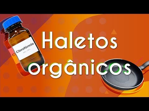 Thumbnail da aula: Haletos orgânicos - Brasil Escola