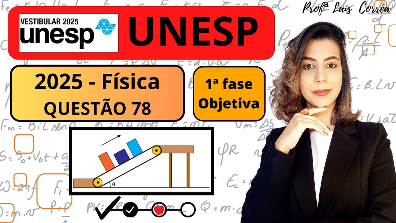 Thumbnail: 🟠 FÍSICA / UNESP 2025 / 1ª  FASE / QUESTÃO 78 /Uma esteira rolante é utilizada para transportar ...