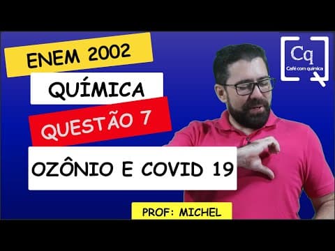 Thumbnail da aula: OZÔNIO - ENEM QUESTÃO 7 - 2022