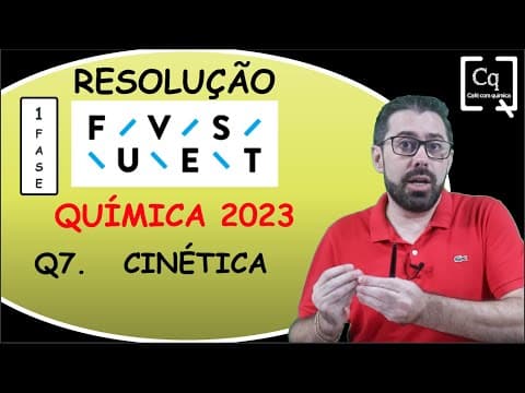 Thumbnail da aula: RESOLUÇÃO FUVEST (1 FASE ) - CINÉTICA