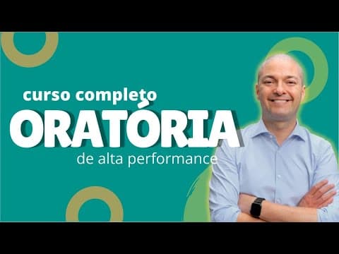 Thumbnail da aula: Curso de Oratória completo, Comunicação de Alta Performance #01