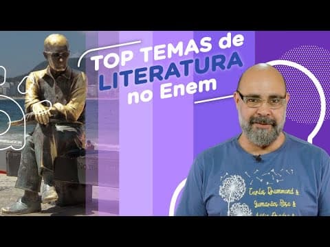 Thumbnail da aula: Top temas de literatura no Enem | Descubra os temas que mais caem na prova