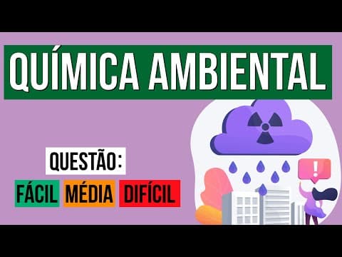 Thumbnail da aula: QUÍMICA AMBIENTAL NO ENEM: Exercícios resolvidos. Questões Enem| Resumo de Química. Larissa Campos