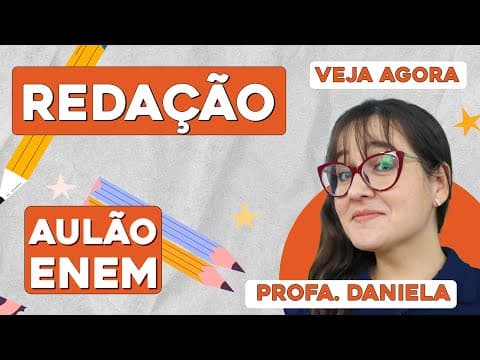 Thumbnail da aula: AULÃO DE REDAÇÃO PARA O ENEM: como alcançar a nota 1000 | Aulão Enem | Profa. Daniela Garcia