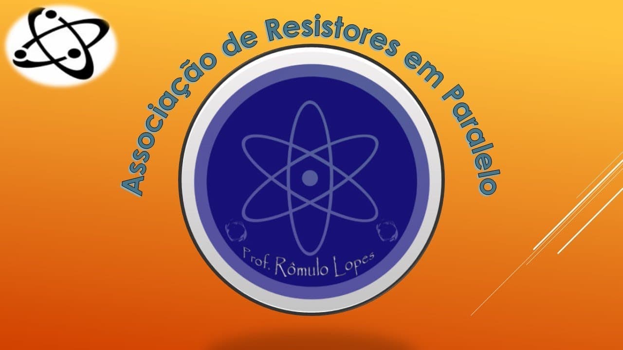 Thumbnail: Física 3ª Série (EM) - Associação de resistores em paralelo