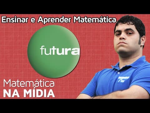 Thumbnail da aula: Problemas em Ensinar e Aprender Matemática | Prof. Rafael Procopio no Canal Futura
