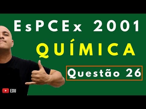 Thumbnail da aula: EsPCEx 2001 | Tema: COMPOSIÇÃO QUÍMICA DA ÁGUA MINERAL | Questão 26 (Química)