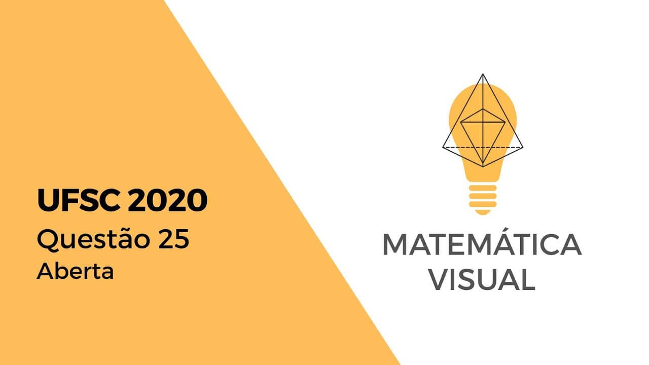 Thumbnail: Matemática - UFSC 2020 - Questão 25 - Aberto
