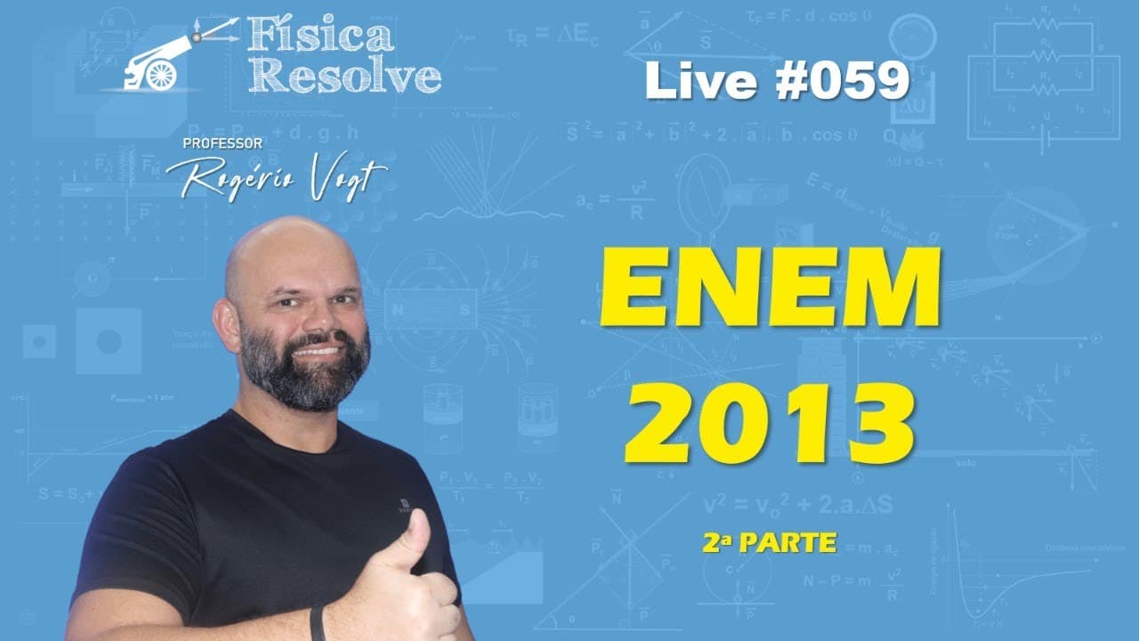 Thumbnail: AO VIVO: ENEM 2013 (2a parte) - Resolução das questões de física
