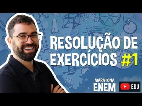 Thumbnail da aula: Resolução de Exercícios #01 - Maratona Enem 2019 - Prof. Guilherme
