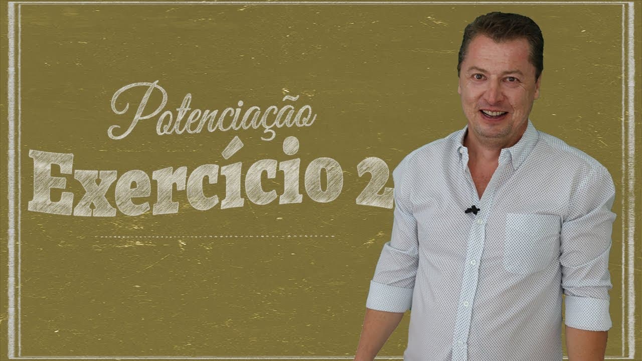 Thumbnail: Potenciação - Exercício 02