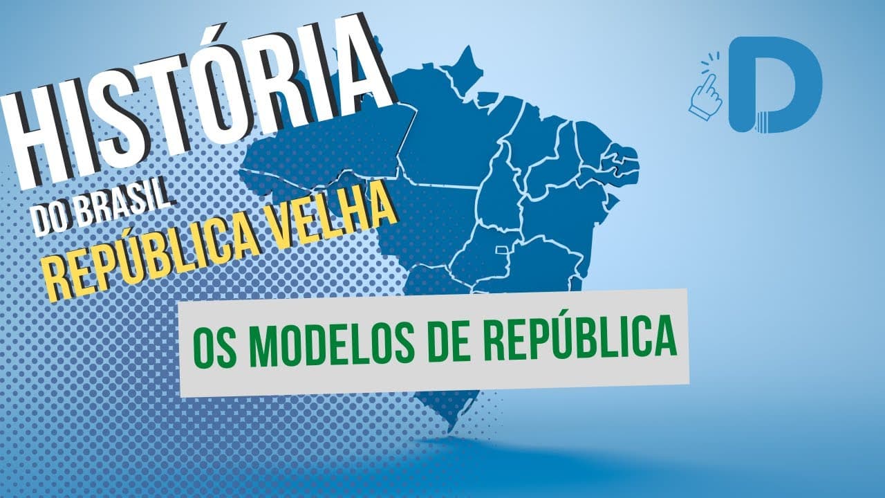 Thumbnail: Modelos de República na República Velha - História do Brasil - Preparatório Enem