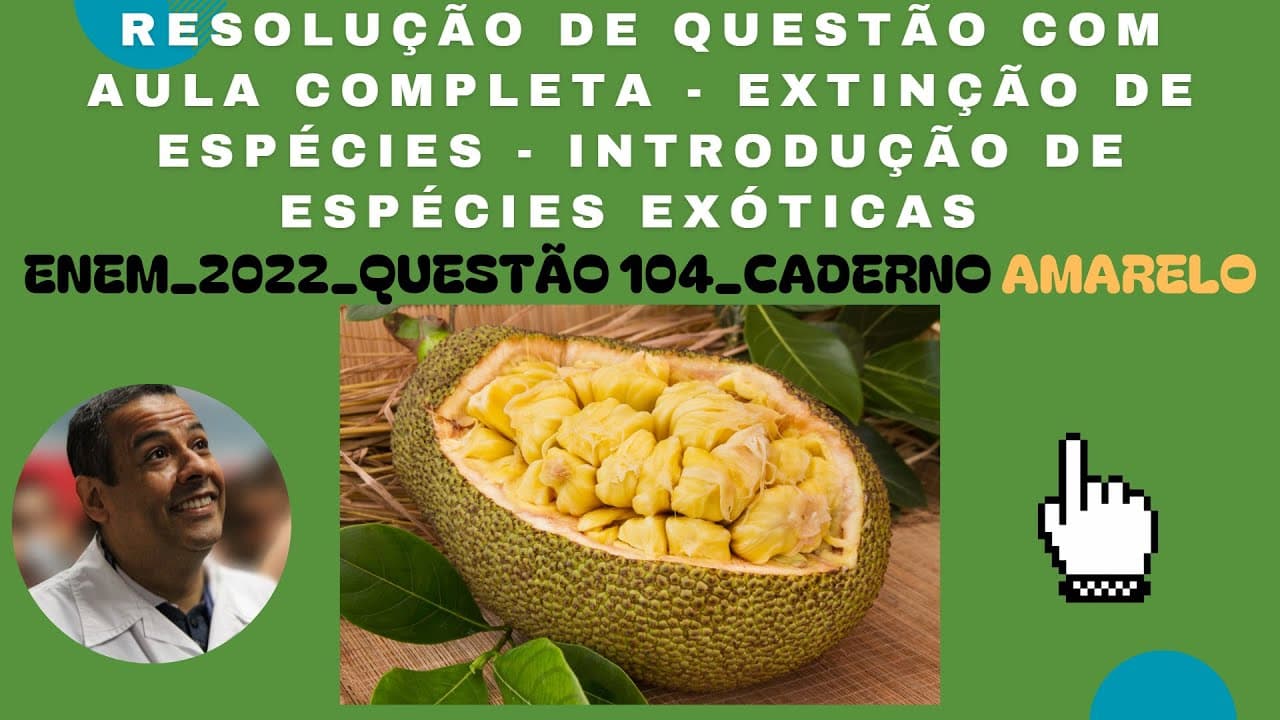 Thumbnail: ENEM 2022_QUESTÃO 104_ CADERNO AMARELO_EXTINÇÃO DE ESPÉCIES_ESPÉCIES EXÓTICAS_BIODIVERSIDADE