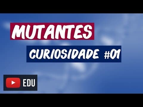 Thumbnail da aula: MUTAÇÃO: TODOS HUMANOS SÃO MUTANTES - Prof. Kennedy Ramos