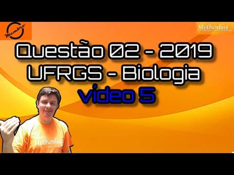 Thumbnail da aula: Questão 02 - 2019 - UFRGS biologia - Considere as afirmações abaixo, sobre a membrana plasmática
