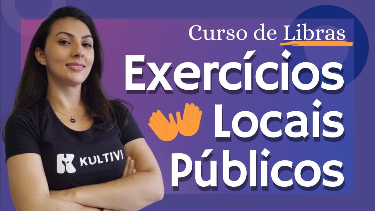 Thumbnail: Exercícios Sinais de Locais Públicos | Libras | Aula 48