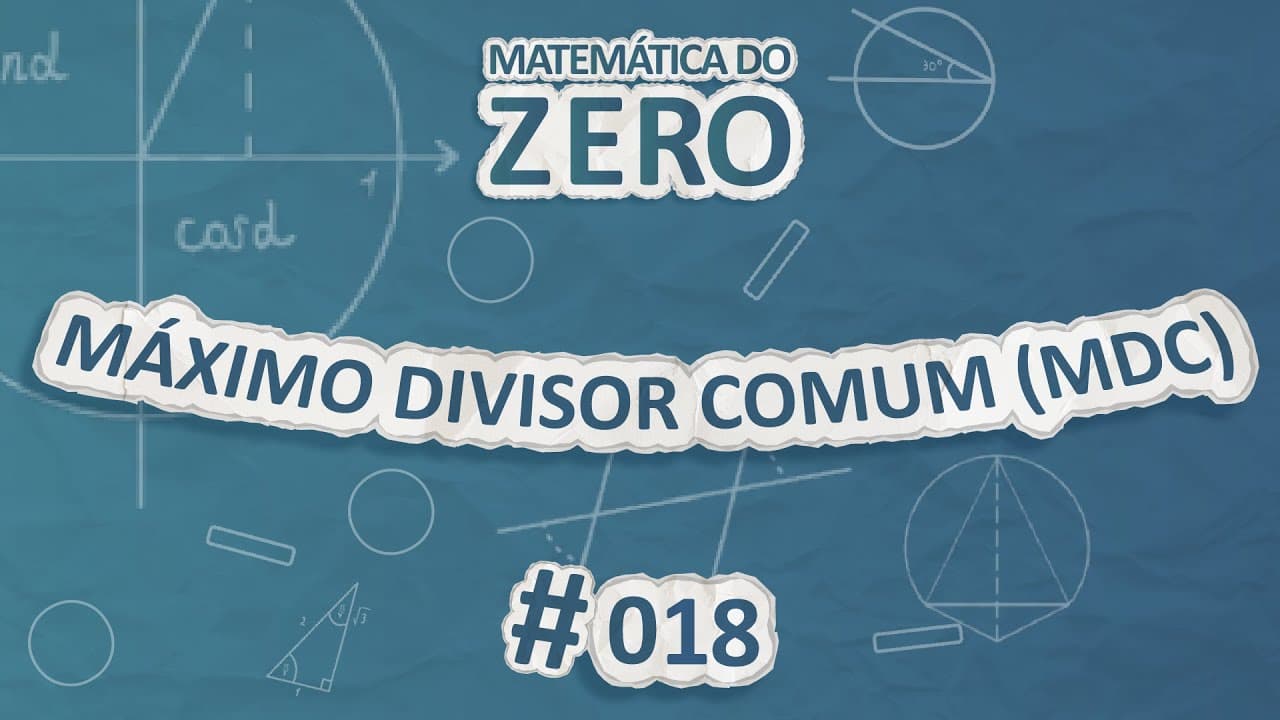 Thumbnail: Matemática do Zero | Máximo Divisor Comum (MDC) - Brasil Escola