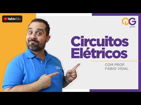 Thumbnail da aula: Circuitos Elétricos com o Prof. Fábio Vidal