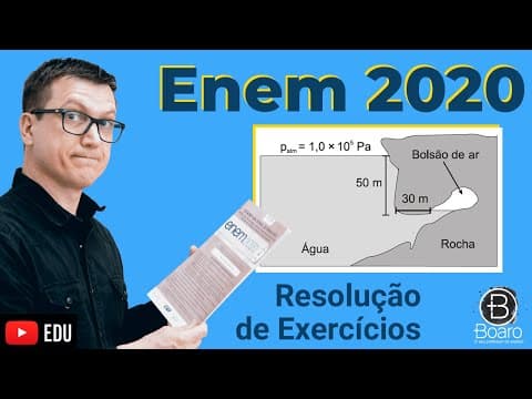 Thumbnail da aula: ENEM 2020 - RESOLUÇÃO dos EXERCÍCIOS - Um mergulhador fica preso ao explorar uma caverna no oceano.