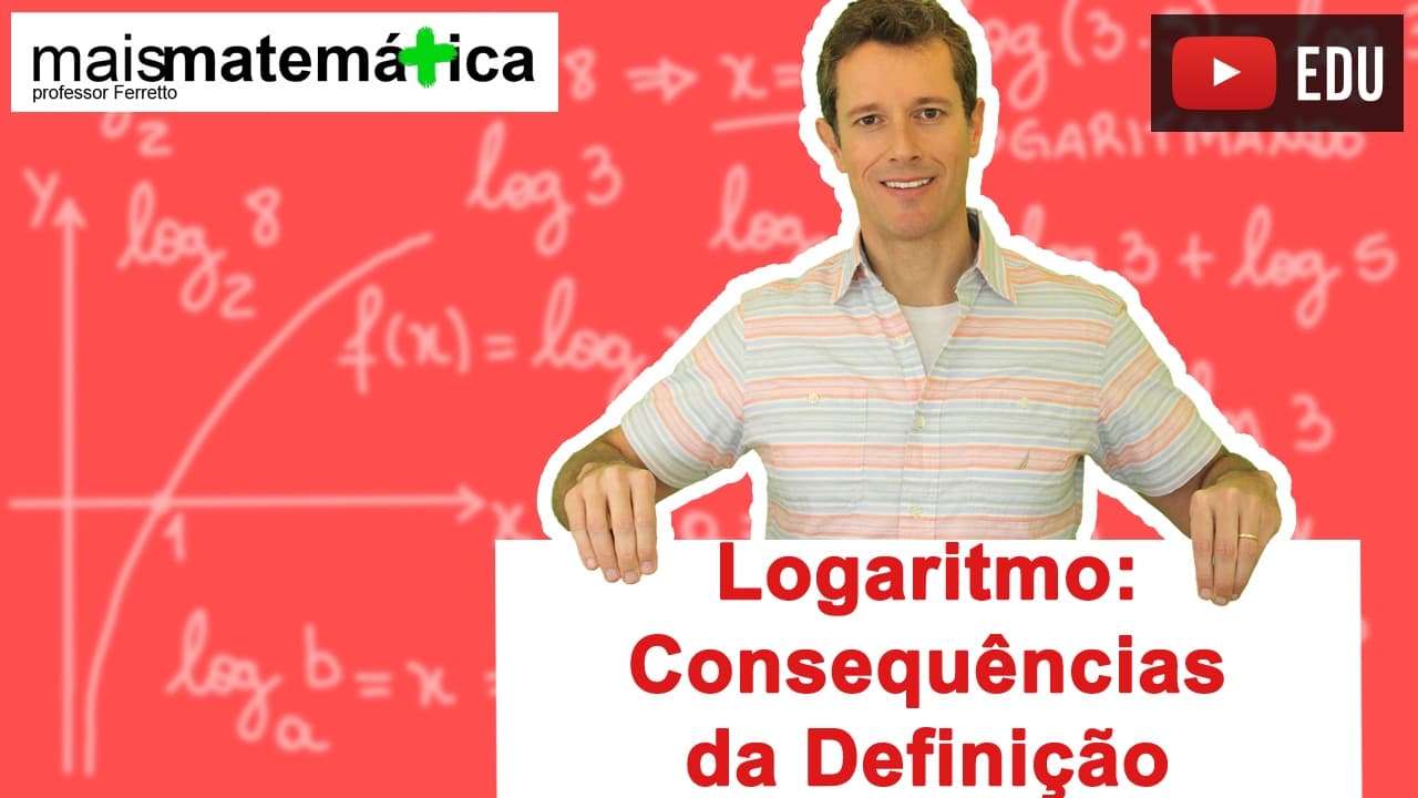 Thumbnail: Logaritmo: Consequências da Definição (Aula 4 de 14)
