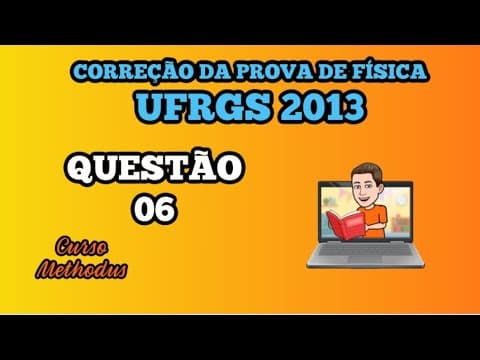 Thumbnail da aula: 06 de 2013 da prova de física da UFRGS - A força normal exercida pela superfície é, em módulo, igual