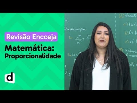 Thumbnail da aula: PROPORCIONALIDADE: RESUMO DE MATEMÁTICA PARA O ENCCEJA | DESCOMPLICA