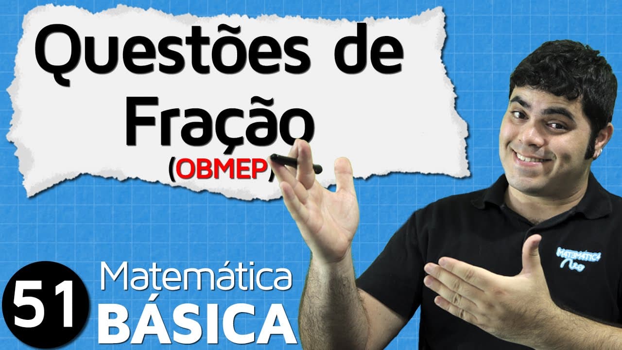 Thumbnail: FRAÇÃO - Questões da OBMEP sobre os Conceitos Iniciais de Frações | MAB #51
