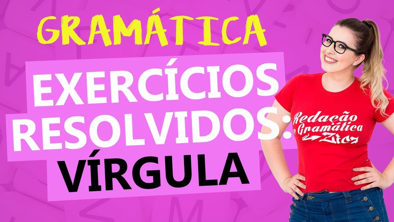 Thumbnail: VÍRGULA: RESOLUÇÃO DE EXERCÍCIOS COMENTADA - Profa. Pamba