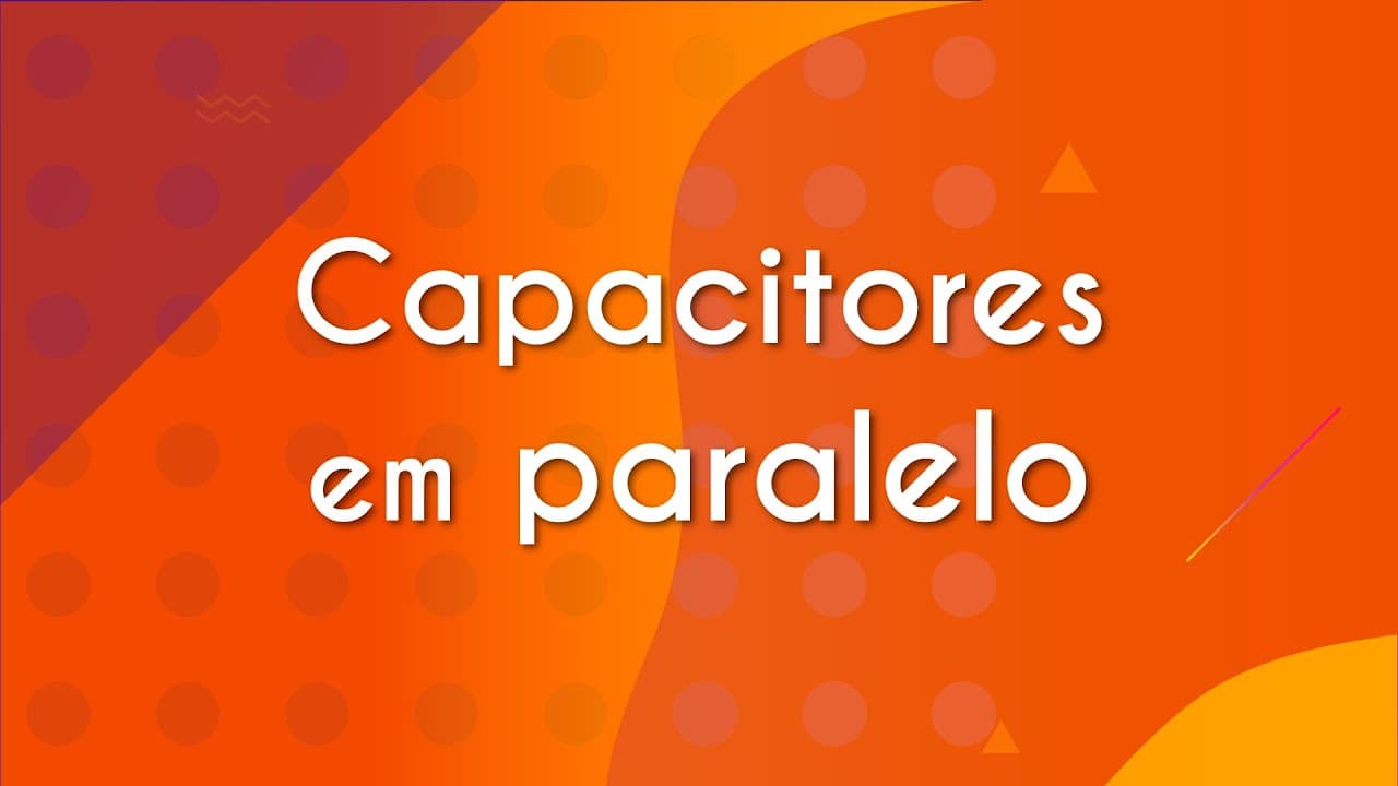 Thumbnail: Capacitores em paralelo - Brasil Escola