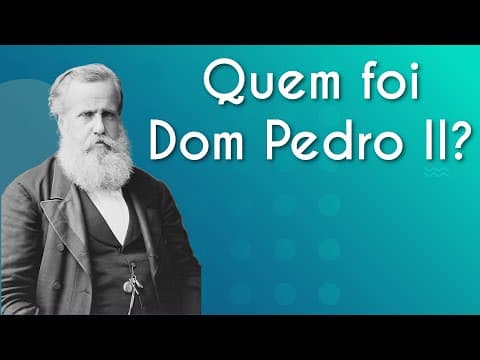 Thumbnail da aula: Quem foi Dom Pedro II? - Brasil Escola
