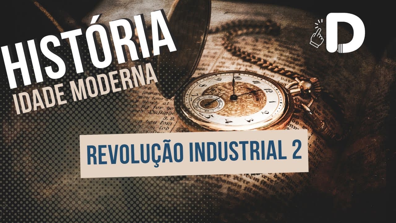 Thumbnail: Revolução Industrial Parte 2 - Idade Moderna - História Geral - Preparatório Enem