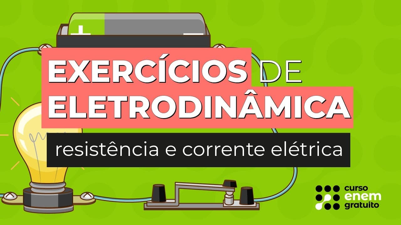 Thumbnail: EXERCÍCIOS DE ELETRODINÂMICA: resistência e corrente elétrica | Física | Flaverson Batista