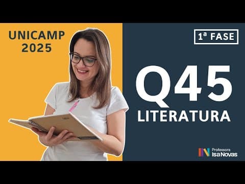 Thumbnail da aula: Questão 45 Unicamp 1ª fase (Literatura) – Resolução passo a passo [2025]