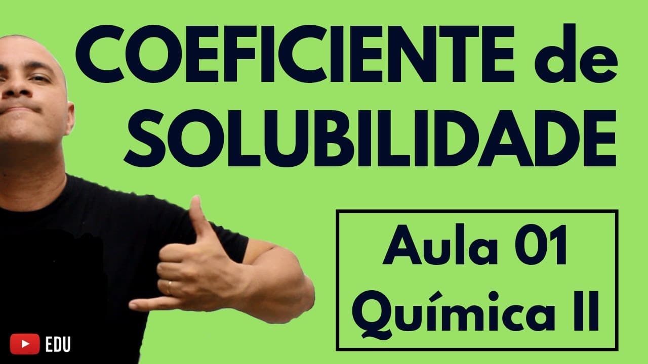 Thumbnail: INTRODUÇÃO ao estudo das SOLUÇÕES: Conceitos e o Coeficiente de Solubilidade | Aula 01 (Química II)