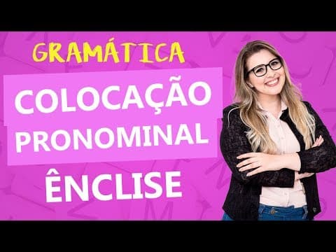 Thumbnail da aula: COLOCAÇÃO PRONOMINAL: ÊNCLISE - Profa. Pamba