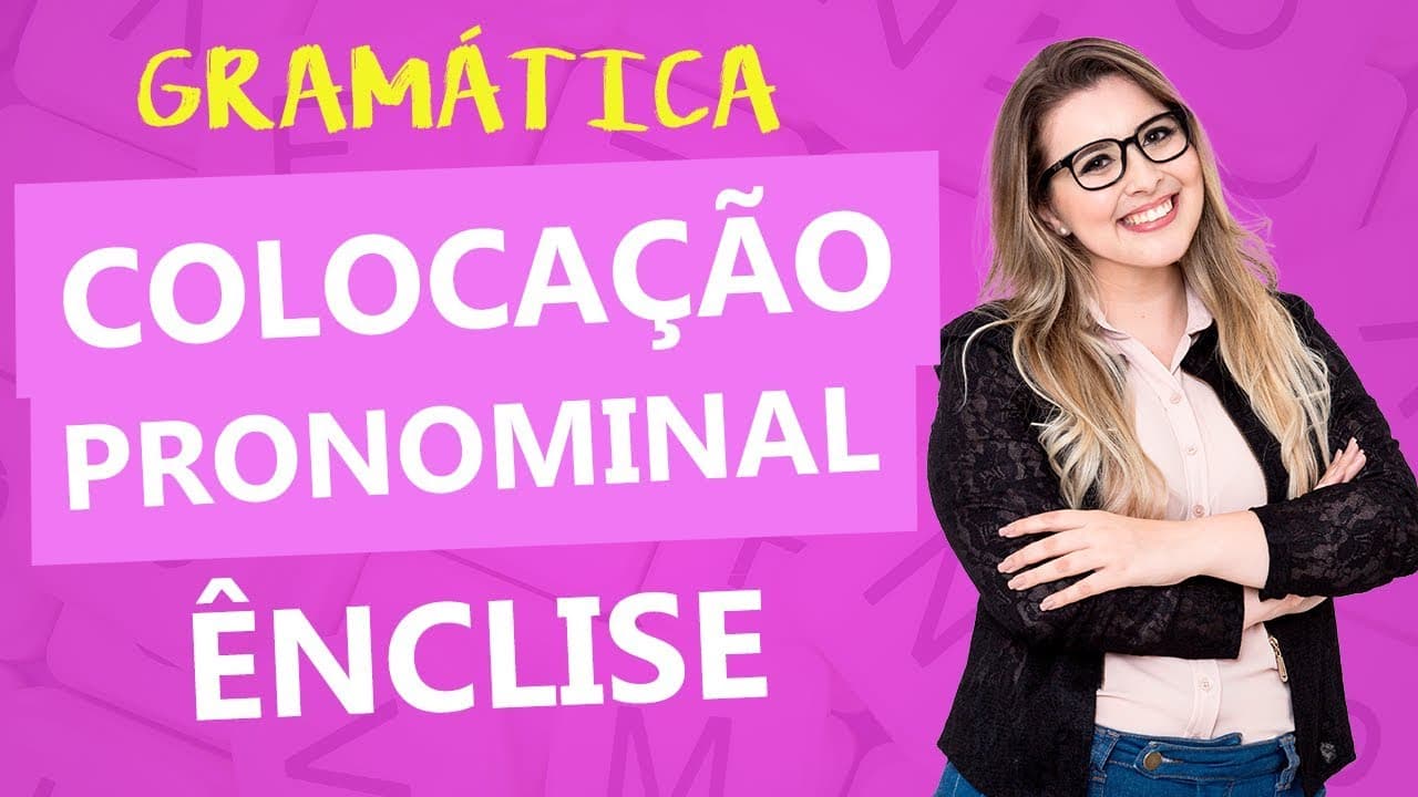 Thumbnail: COLOCAÇÃO PRONOMINAL: ÊNCLISE - Profa. Pamba