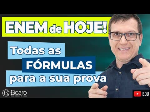 Thumbnail da aula: ENEM DE HOJE | Todas as fórmulas para a prova de HOJE | ENEM 2025 | Professor Boaro