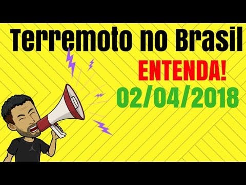 Thumbnail da aula: Terremoto no Brasil???? Entenda o processo! (02 de abril 2018)